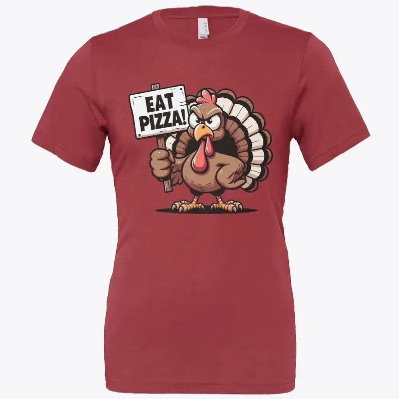 Thanksgiving Turkey says Eat Pizza